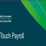 What is Single Touch Payroll and How Will it Impact My Business?